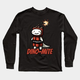 Dinomite Dynamite Dinosaur Dino Humor Long Sleeve T-Shirt